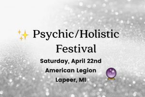 NEW EVENT: Psychic & Holistic Festival – April 22, 2017 NEW EVENT: Psychic & Holistic Festival – April 22, 2017