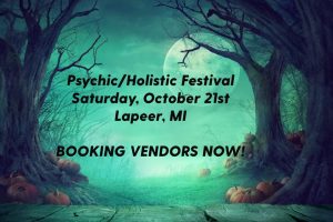 Psychic/Holistic Festival – Lapeer – October 21st Psychic/Holistic Festival – Lapeer – October 21st