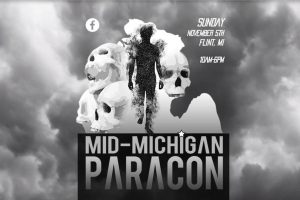 Mid MI Paranormal Convention – Nov 5th – Grand Blanc/Flint Mid MI Paranormal Convention – Nov 5th – Grand Blanc/Flint